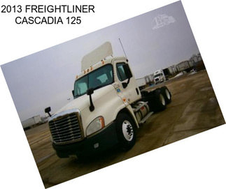 2013 FREIGHTLINER CASCADIA 125