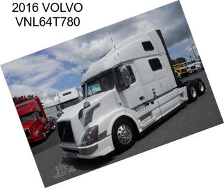 2016 VOLVO VNL64T780