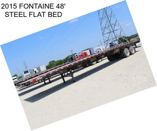 2015 FONTAINE 48\' STEEL FLAT BED