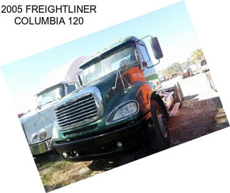 2005 FREIGHTLINER COLUMBIA 120