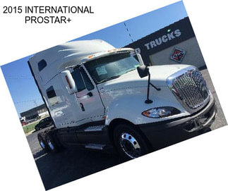 2015 INTERNATIONAL PROSTAR+