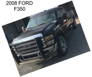 2008 FORD F350