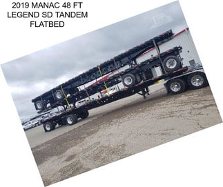 2019 MANAC 48 FT LEGEND SD TANDEM FLATBED