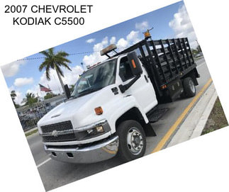 2007 CHEVROLET KODIAK C5500