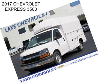 2017 CHEVROLET EXPRESS 3500