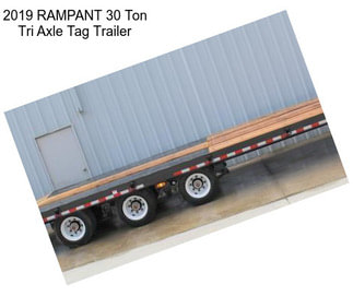 2019 RAMPANT 30 Ton Tri Axle Tag Trailer