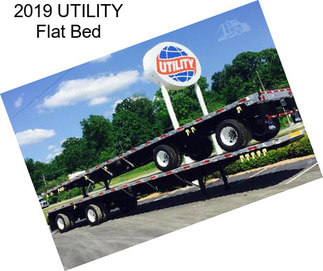 2019 UTILITY Flat Bed