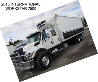 2015 INTERNATIONAL WORKSTAR 7500