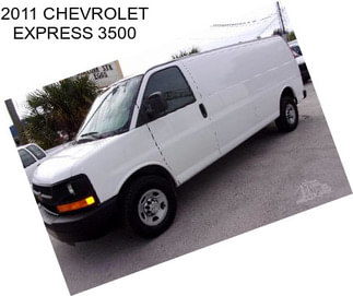 2011 CHEVROLET EXPRESS 3500