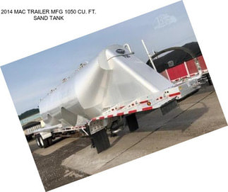 2014 MAC TRAILER MFG 1050 CU. FT. SAND TANK