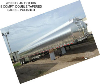 2019 POLAR DOT406  5 COMPT. DOUBLE TAPERED BARREL POLISHED