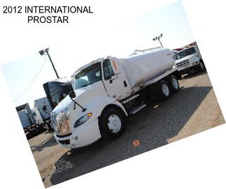 2012 INTERNATIONAL PROSTAR