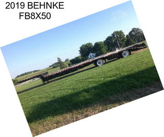 2019 BEHNKE FB8X50