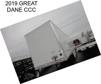 2019 GREAT DANE CCC