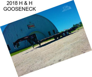 2018 H & H GOOSENECK