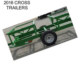 2016 CROSS TRAILERS