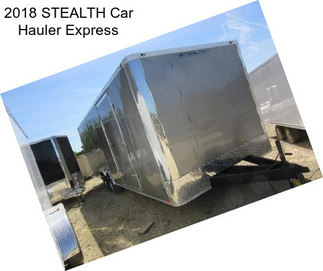 2018 STEALTH Car Hauler Express