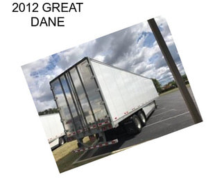 2012 GREAT DANE