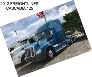 2012 FREIGHTLINER CASCADIA 125