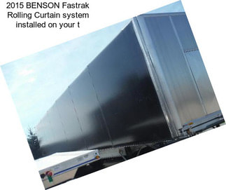 2015 BENSON Fastrak Rolling Curtain system installed on your t