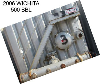 2006 WICHITA 500 BBL