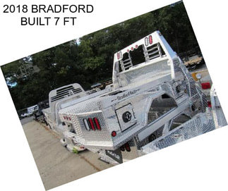 2018 BRADFORD BUILT 7 FT