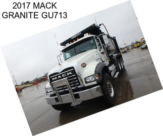 2017 MACK GRANITE GU713