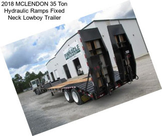 2018 MCLENDON 35 Ton Hydraulic Ramps Fixed Neck Lowboy Trailer