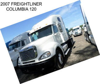 2007 FREIGHTLINER COLUMBIA 120