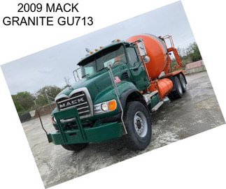 2009 MACK GRANITE GU713