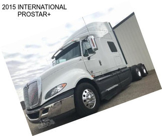 2015 INTERNATIONAL PROSTAR+