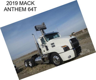 2019 MACK ANTHEM 64T