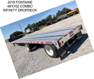 2019 FONTAINE 48\'X102 COMBO INFINITY DROPDECK