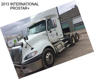 2013 INTERNATIONAL PROSTAR+