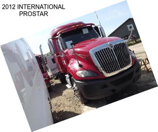 2012 INTERNATIONAL PROSTAR