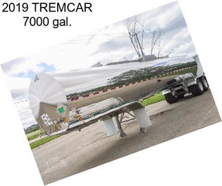 2019 TREMCAR 7000 gal.