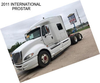 2011 INTERNATIONAL PROSTAR