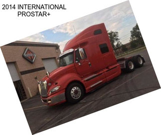 2014 INTERNATIONAL PROSTAR+