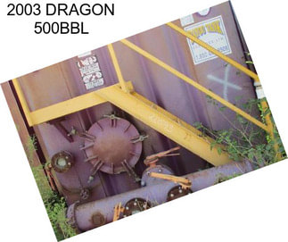 2003 DRAGON 500BBL