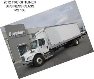 2012 FREIGHTLINER BUSINESS CLASS M2 106