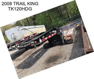 2008 TRAIL KING TK120HDG