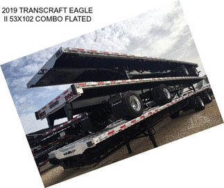 2019 TRANSCRAFT EAGLE II 53X102 COMBO FLATED