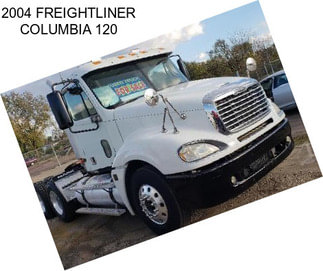 2004 FREIGHTLINER COLUMBIA 120