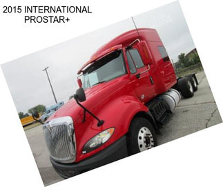 2015 INTERNATIONAL PROSTAR+