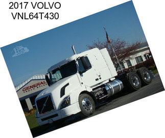 2017 VOLVO VNL64T430