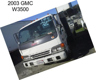 2003 GMC W3500