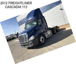 2012 FREIGHTLINER CASCADIA 113