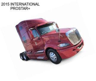 2015 INTERNATIONAL PROSTAR+