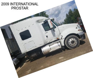 2009 INTERNATIONAL PROSTAR