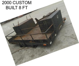 2000 CUSTOM BUILT 8 FT